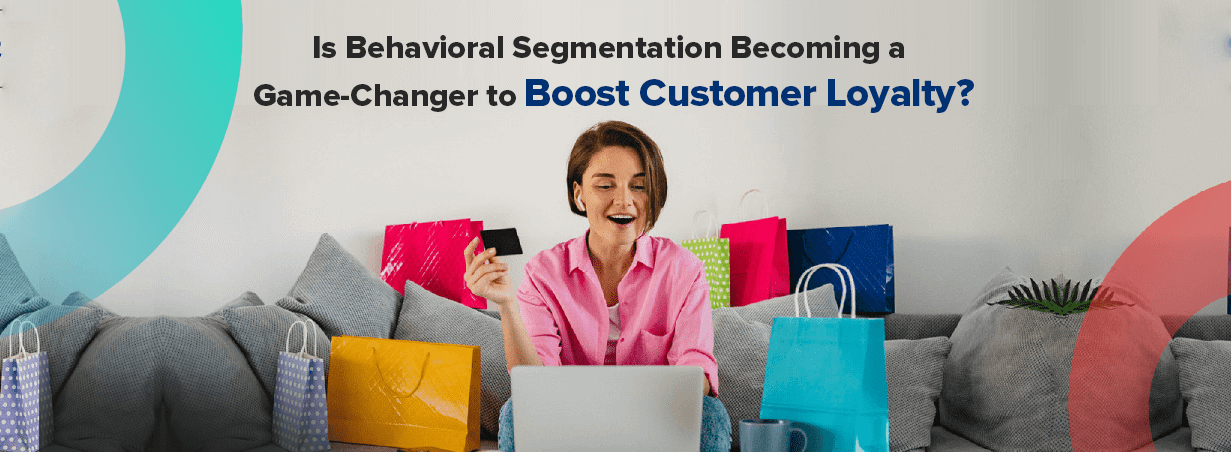 Behavioral segmentation